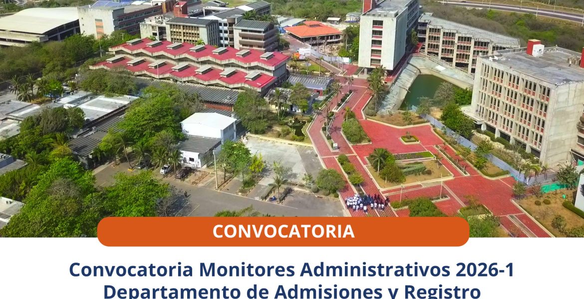 Convocatoria Monitores Administrativos 2026-1 Departamento de Admisiones y Registro